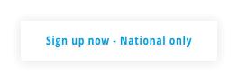 Sign up now - National only