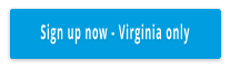 Sign up now - Virginia only
